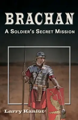 Brachan: Tajná mise vojáka - Brachan: A Soldier's Secret Mission