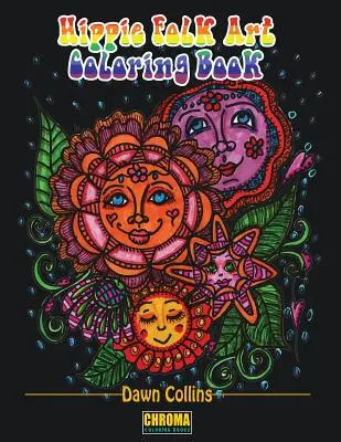 Hippie Folk Art Coloring Book: Vtipné vzory v kombinaci s pozitivními afirmacemi - Hippie Folk Art Coloring Book: Funky Designs Paired With Positive Affirmations