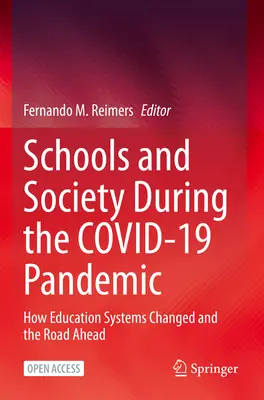 Školy a společnost během pandemie Covid-19: Jak se změnily vzdělávací systémy a jaká je cesta před námi - Schools and Society During the Covid-19 Pandemic: How Education Systems Changed and the Road Ahead