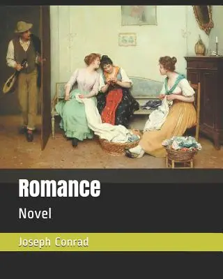 Romantika: Válečná válka v Paříži (The Parade Parade) - román, který se odehrává v době, kdy se válečná válka odehrávala v Paříži: Román - Romance: Novel