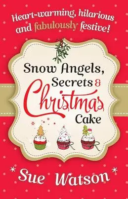 Sněhoví andělé, tajemství a vánoční cukroví - Snow Angels, Secrets and Christmas Cake