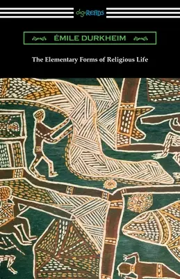 Elementární formy náboženského života - The Elementary Forms of Religious Life