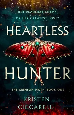 Lovec bez srdce: Karmínová můra: Kniha 1 - Heartless Hunter: The Crimson Moth: Book 1