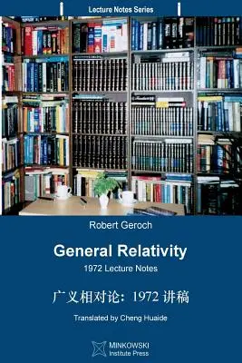 Obecná relativita (přeloženo do čínštiny): Zápisky z přednášek z roku 1972 - General Relativity (Translated Into Chinese): 1972 Lecture Notes