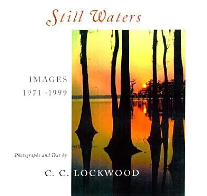 Tiché vody: Snímky z let 1971-1999 - Still Waters: Images, 1971-1999