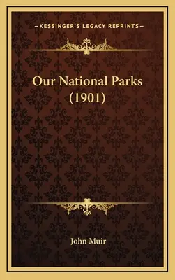 Naše národní parky (1901) - Our National Parks (1901)