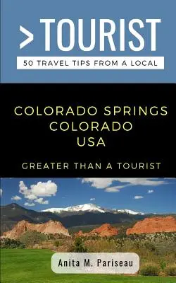 Víc než turista - Colorado Springs Colorado USA: Anita M. Pariseauová. - Greater Than a Tourist- Colorado Springs Colorado USA: Anita M. Pariseau