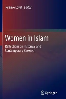Ženy v islámu: Reflections on Historical and Contemporary Research (Úvahy o historickém a současném výzkumu) - Women in Islam: Reflections on Historical and Contemporary Research
