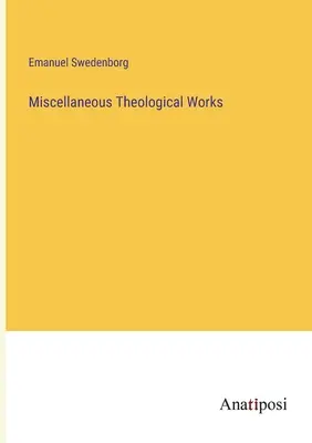 Různá teologická díla - Miscellaneous Theological Works