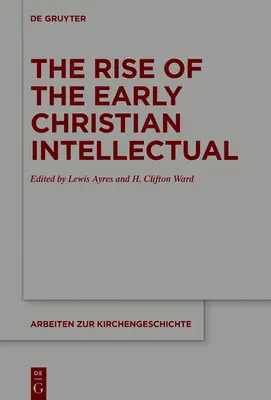 Vzestup raně křesťanské inteligence - The Rise of the Early Christian Intellectual