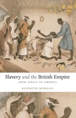 Otroctví a britské impérium: Od Afriky po Ameriku - Slavery and the British Empire: From Africa to America