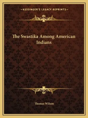 Svastika mezi americkými indiány - The Swastika Among American Indians