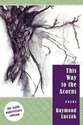 Tudy k žaludům: Básně - This Way to the Acorns: Poems