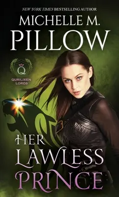 Její princ bez zákona: román ze světa Qurilixen - Her Lawless Prince: A Qurilixen World Novel
