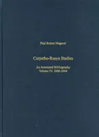 Karpatsko-rusínská studia: Anotovaná bibliografie, 2005-2009 - Carpatho-Rusyn Studies: An Annotated Bibliography, 2005-2009