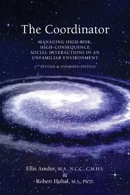 Koordinátorka: Řízení vysoce rizikových sociálních interakcí s velkými následky v neznámém prostředí - The Coordinator: Managing High-Risk High-Consequence Social Interactions in an Unfamiliar Environment
