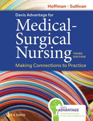 Davis Advantage for Medical-Surgical Nursing (Davisova výhoda pro lékařsko-chirurgické ošetřovatelství): Propojení s praxí - Davis Advantage for Medical-Surgical Nursing: Making Connections to Practice