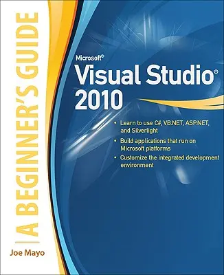 Microsoft Visual Studio 2010: Průvodce pro začátečníky - Microsoft Visual Studio 2010: A Beginner's Guide