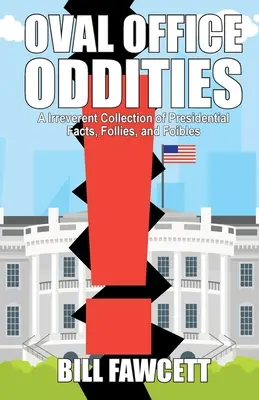 Podivnosti z Oválné pracovny - Oval Office Oddities