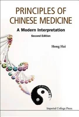 Principy čínské medicíny: Moderní výklad (druhé vydání) - Principles of Chinese Medicine: A Modern Interpretation (Second Edition)