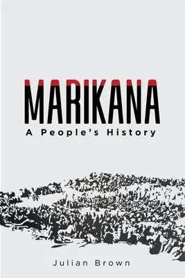Marikana: Dějiny lidu - Marikana: A People's History