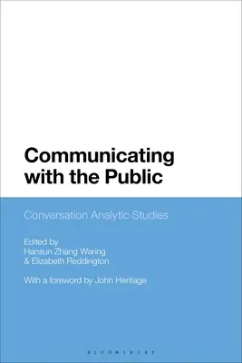 Komunikace s veřejností: Konverzační analytické studie - Communicating with the Public: Conversation Analytic Studies