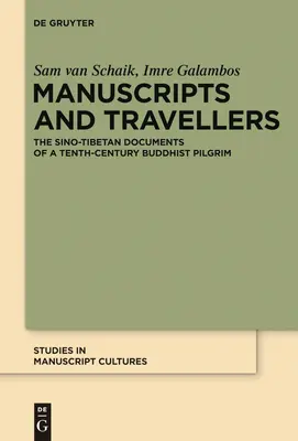 Rukopisy a cestovatelé: Čínsko-tibetské dokumenty buddhistického poutníka z desátého století - Manuscripts and Travellers: The Sino-Tibetan Documents of a Tenth-Century Buddhist Pilgrim