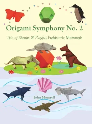 Origami symfonie č. 2: Trio žraloků a hraví prehistoričtí savci - Origami Symphony No. 2: Trio of Sharks & Playful Prehistoric Mammals