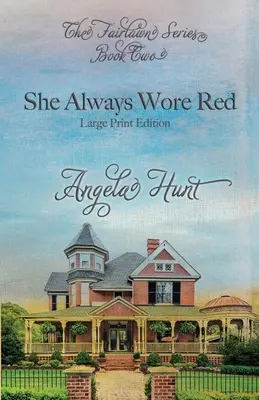 Vždycky nosila červenou: Vydání ve velkém nákladu - She Always Wore Red: Large Print Edition