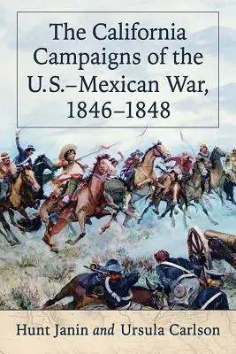 Kalifornská tažení v americko-mexické válce v letech 1846-1848 - The California Campaigns of the U.S.-Mexican War, 1846-1848