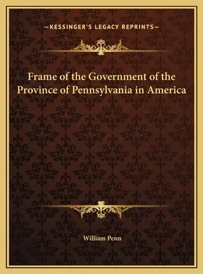 Rámec vlády provincie Pennsylvánie v Americe - Frame of the Government of the Province of Pennsylvania in America