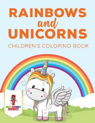 Duhy a jednorožci: Omalovánky pro děti - Rainbows and Unicorns: Children's Coloring Book