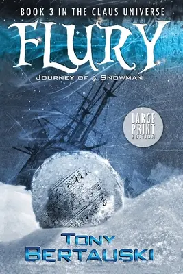 Flury (Large Print Edition): Furiantské příběhy (v českém překladu): Cesta sněhuláka (originální vydání) - Flury (Large Print Edition): Journey of a Snowman