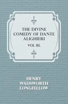 Božská komedie Dante Alighieriho - III. díl. - The Divine Comedy of Dante Alighieri - Vol III.