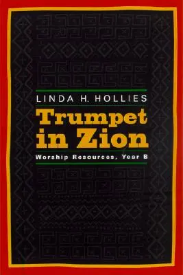 Trumpet in Zion: Cesta k církvi: B - Trumpet in Zion: Worship Resources, Year B