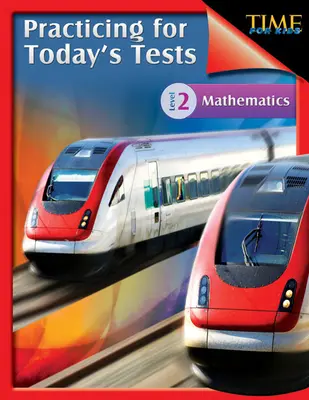 Čas pro děti: Matematika 2. úroveň: TIME For Kids - TIME For Kids: Practicing for Today's Tests Mathematics Level 2: TIME For Kids