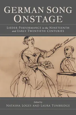 Německá píseň na jevišti: Provádění písní v devatenáctém a na počátku dvacátého století - German Song Onstage: Lieder Performance in the Nineteenth and Early Twentieth Centuries