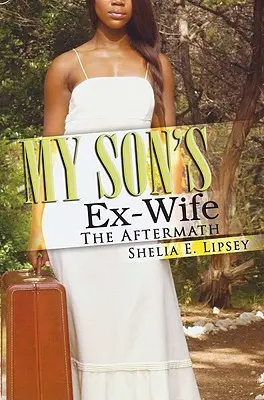 Bývalá manželka mého syna: následky - My Son's Ex-Wife: The Aftermath