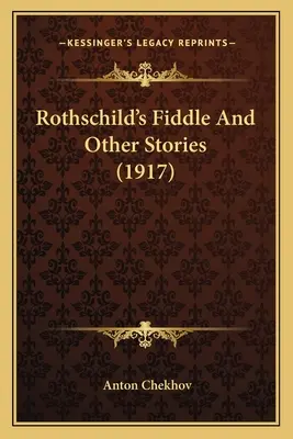 Rothschildovy housle a jiné povídky (1917) - Rothschild's Fiddle And Other Stories (1917)
