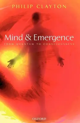 Mysl a vznik: Od kvant k vědomí - Mind and Emergence: From Quantum to Consciousness