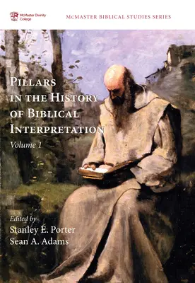 Pilíře v dějinách biblické interpretace, svazek 1: Převládající metody před rokem 1980 - Pillars in the History of Biblical Interpretation, Volume 1: Prevailing Methods Before 1980