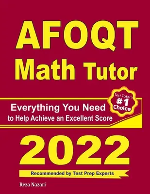 AFOQT Math Tutor: Vše, co potřebujete k dosažení vynikajícího skóre - AFOQT Math Tutor: Everything You Need to Help Achieve an Excellent Score