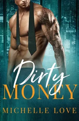 Špinavé peníze: A Billionaire Romance - Dirty Money: A Billionaire Romance