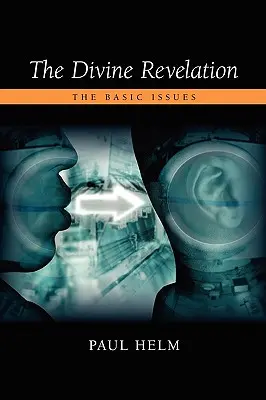 Boží zjevení: Základní otázky - The Divine Revelation: The Basic Issues