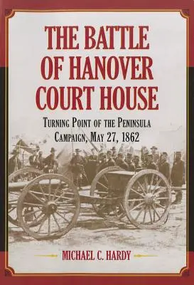 Bitva u Hanover Court House - The Battle of Hanover Court House