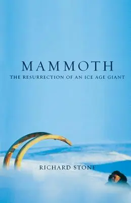 Mamut: Vzkříšení obra z doby ledové - Mammoth: The Resurrection of an Ice Age Giant