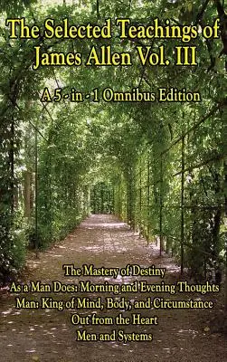 Moudrost Jamese Allena, 3. díl - The Wisdom of James Allen, Volume 3