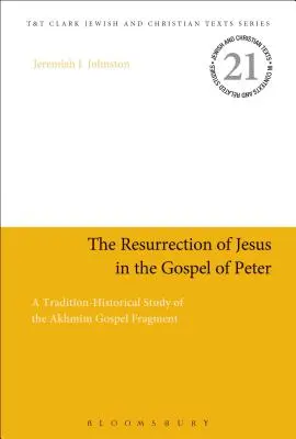 Ježíšovo vzkříšení v Petrově evangeliu: Tradičně-historická studie zlomku ahmmského evangelia - The Resurrection of Jesus in the Gospel of Peter: A Tradition-Historical Study of the Akhmm Gospel Fragment