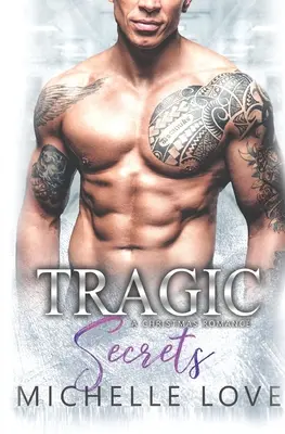 Tragická tajemství: Tajné dítě: Kovbojská romance - Tragic Secrets: A Secret Baby Cowboy Romance