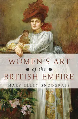 Umění žen britského impéria - Women's Art of the British Empire